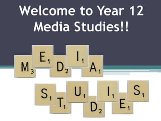 Welcome to Year 12 Media Studies!! 