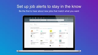 Set up job alerts to stay in the know
Be the first to hear about new jobs that match what you want
 