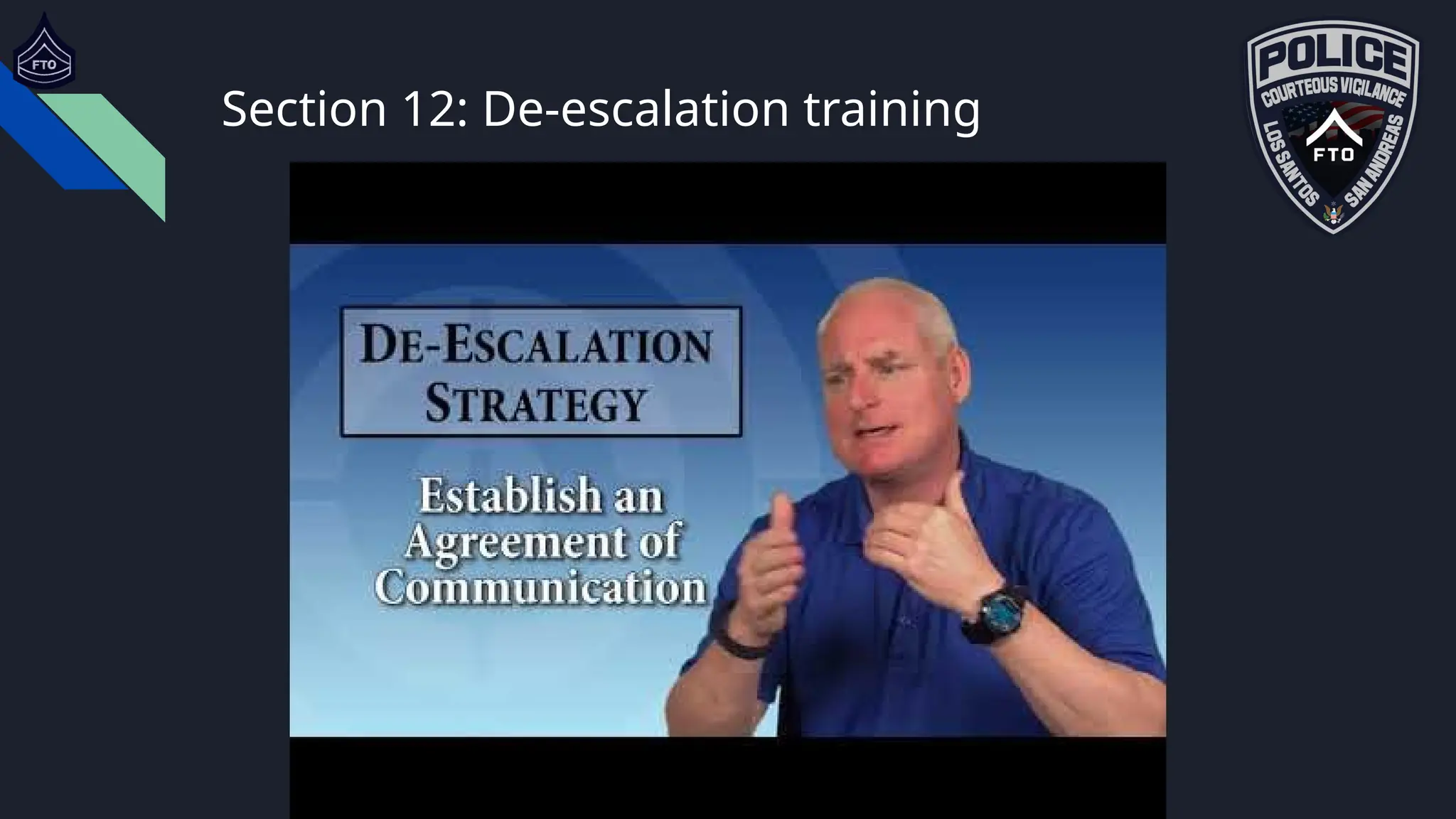 Section 12: De-escalation training
 