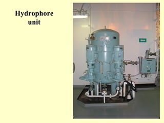 Hydrophore
   unit
 