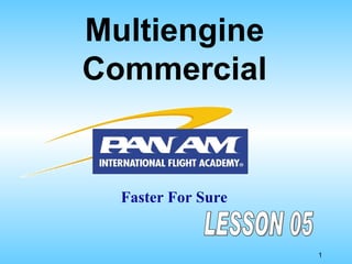 Multiengine Commercial Faster For Sure LESSON 05 