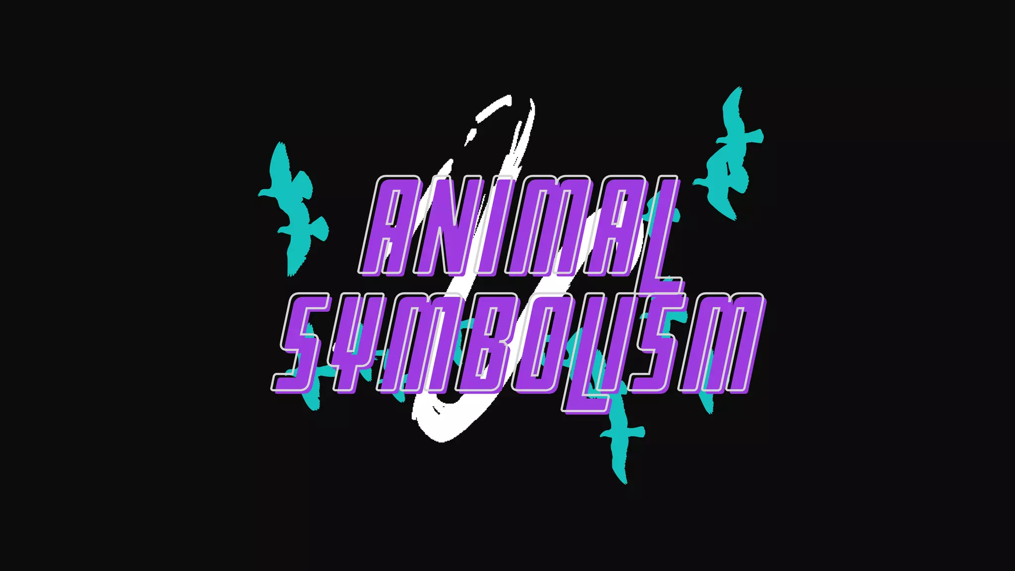 ANIMAL
ANIMAL
SYMBOLISM
SYMBOLISM
 