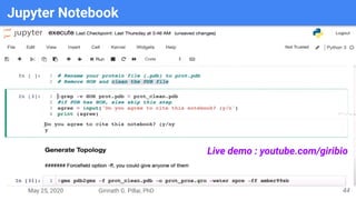 May 25, 2020 Girinath G. Pillai, PhD
Jupyter Notebook
44
Live demo : youtube.com/giribio
 