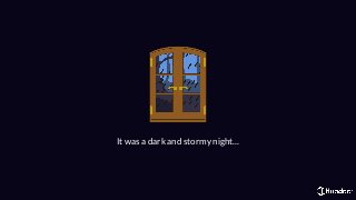 It was a dark and stormy night…
 