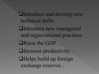 Full-Scale manufacturing (final 	        	products and components 			 manufacturing abroad)