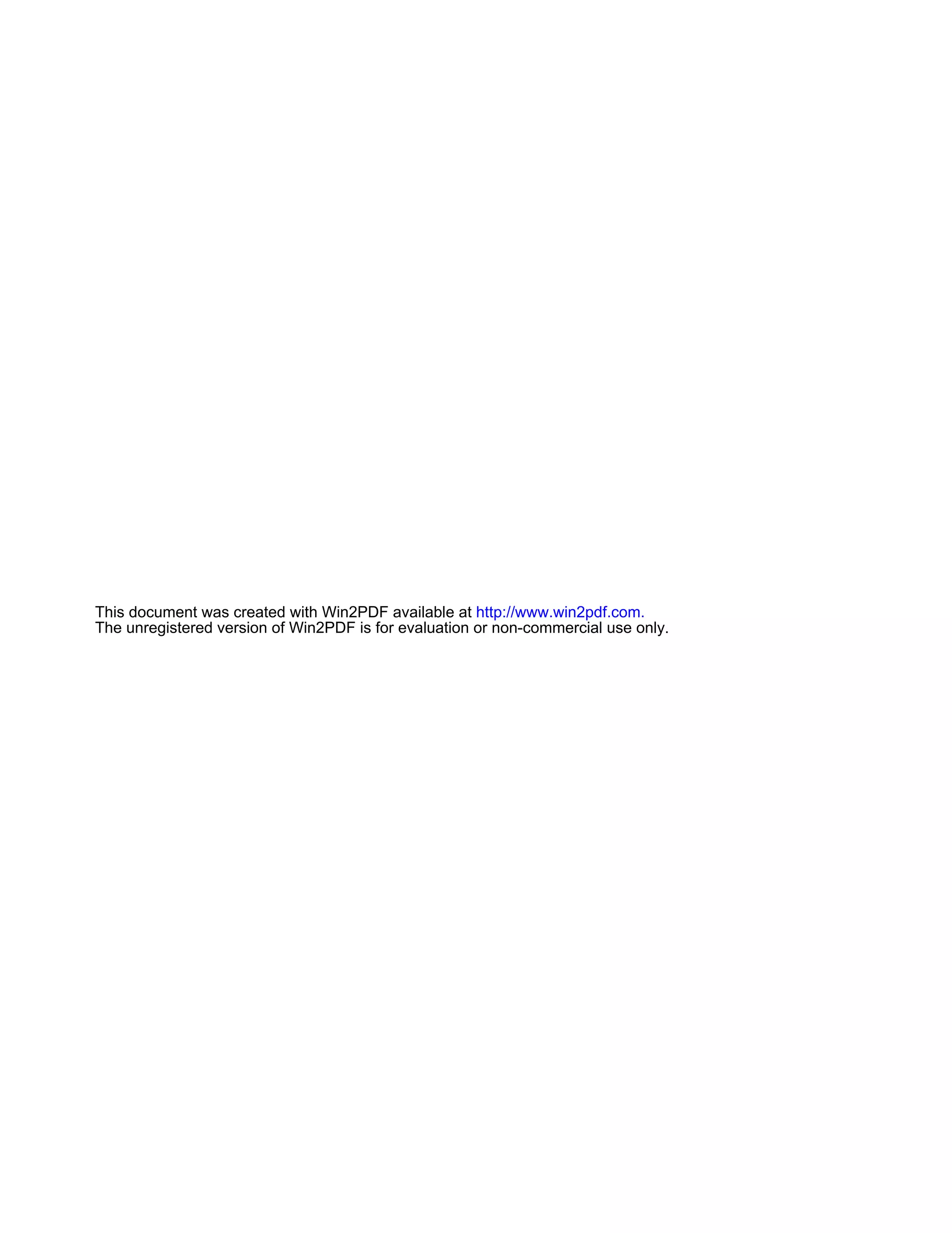 This document was created with Win2PDF available at http://www.win2pdf.com.
The unregistered version of Win2PDF is for evaluation or non-commercial use only.
 