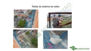 Testes do sistema de redes
 