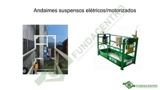 Andaimes suspensos elétricos/motorizados
 