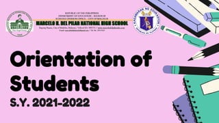 Orientation of
Students
S.Y. 2021-2022
 