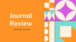 Journal
Review
Psychology of Learning
 
