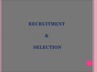 Recuitment, Selection, Induction
