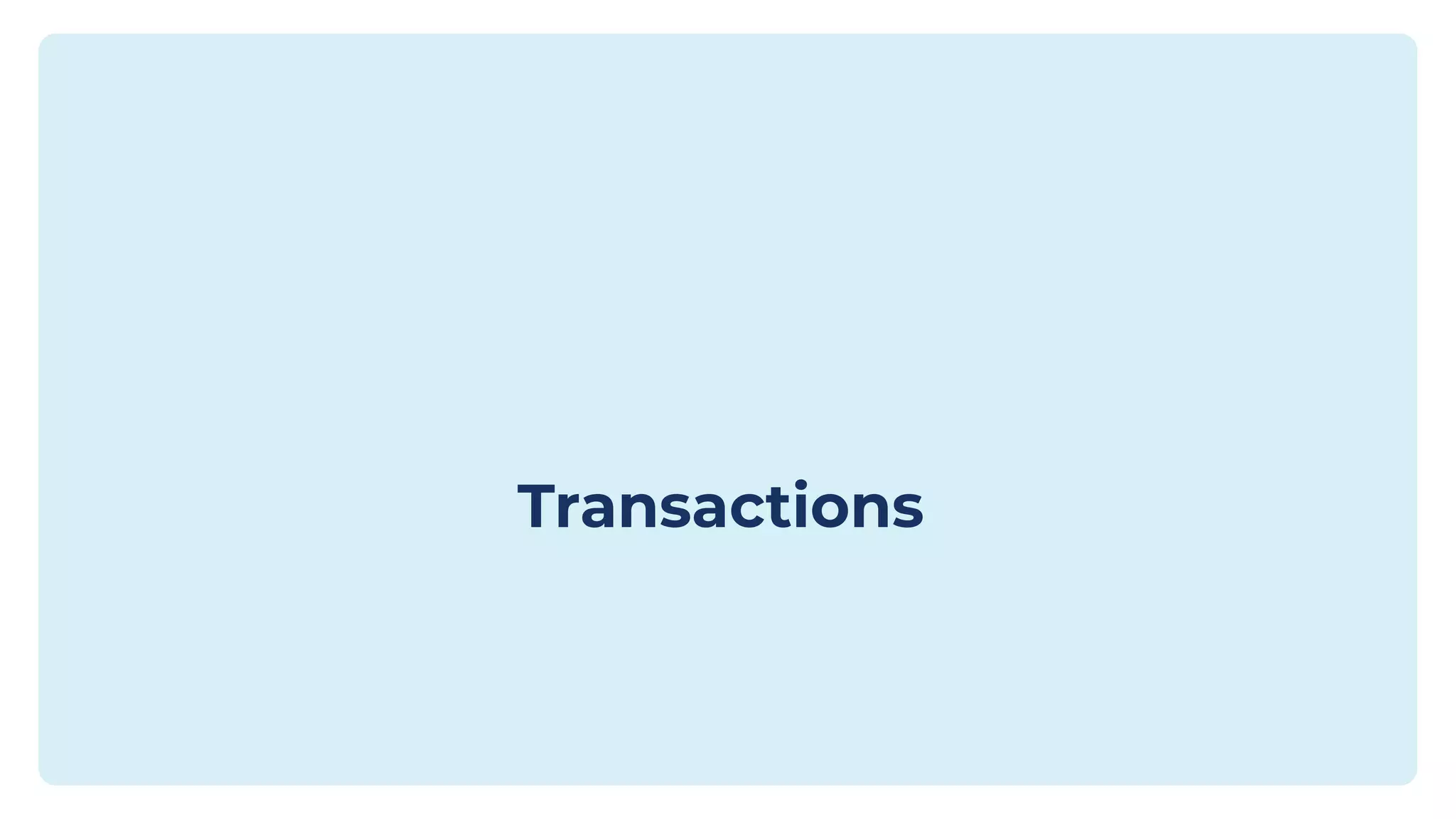 Transactions
 