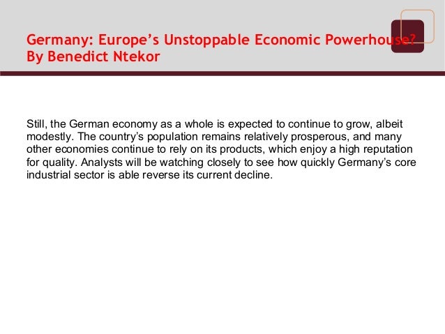 Germany: Europe’s Unstoppable Economic Powerhouse? By Benedict Ntekor
