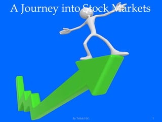 A Journey into Stock Markets By Trilok H G 