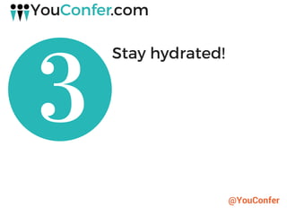 @YouConfer
Stay hydrated!
 