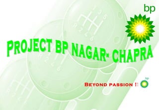 Beyond passion !! Project bp nagar- chapra 