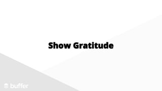 Show Gratitude
 