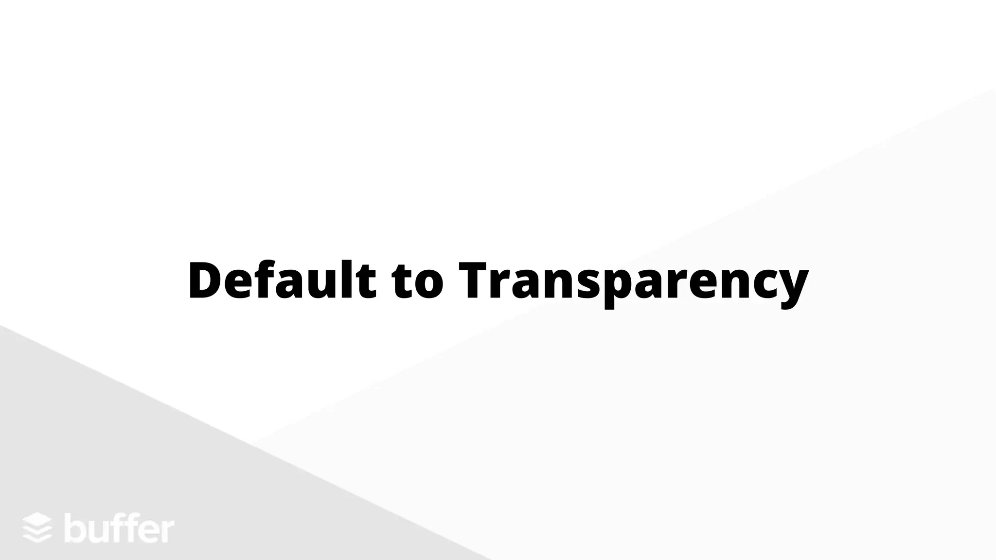 Default to Transparency
 