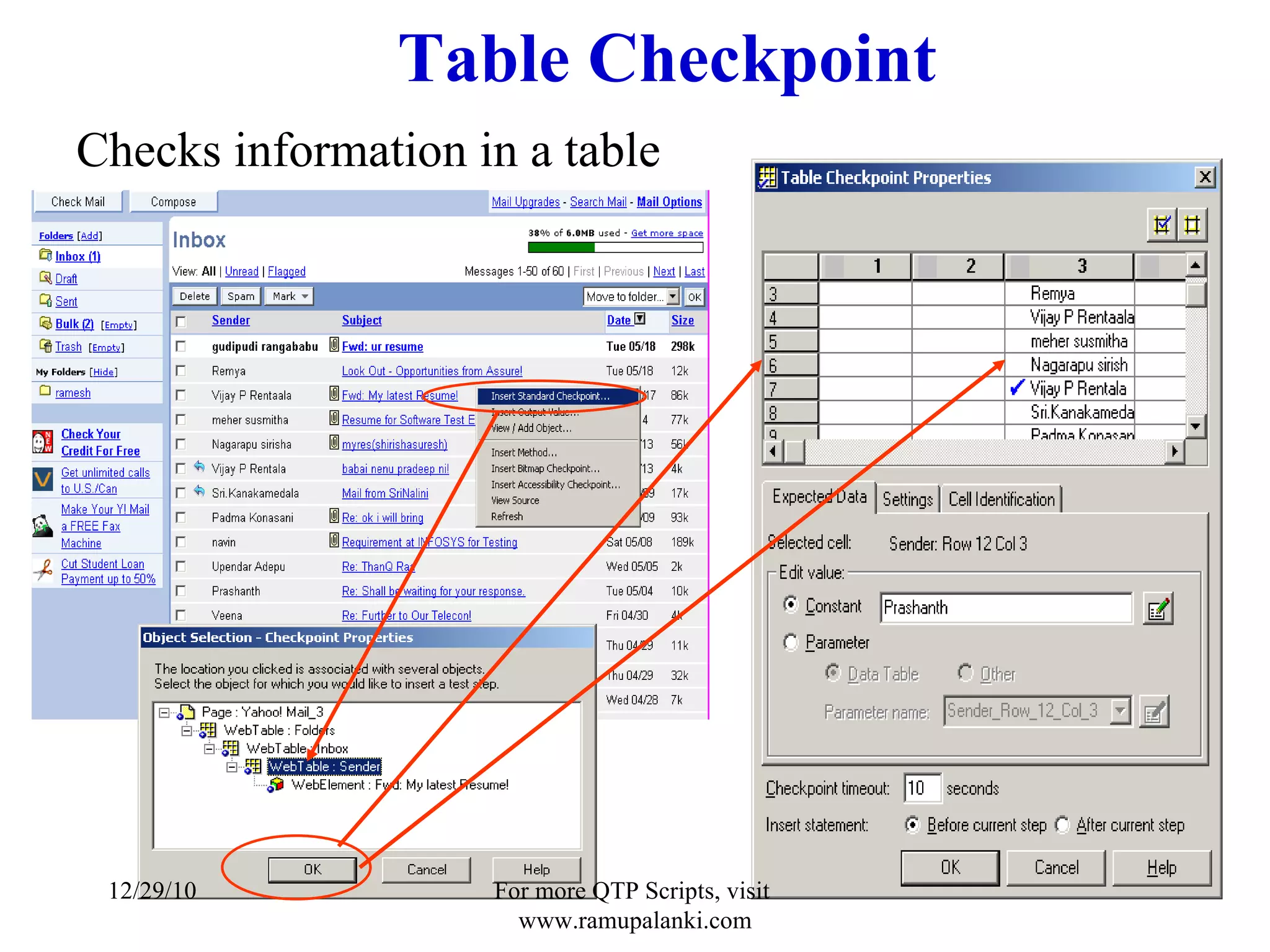 Table Checkpoint Checks information in a table 12/29/10 For more QTP Scripts, visit  www.ramupalanki.com 