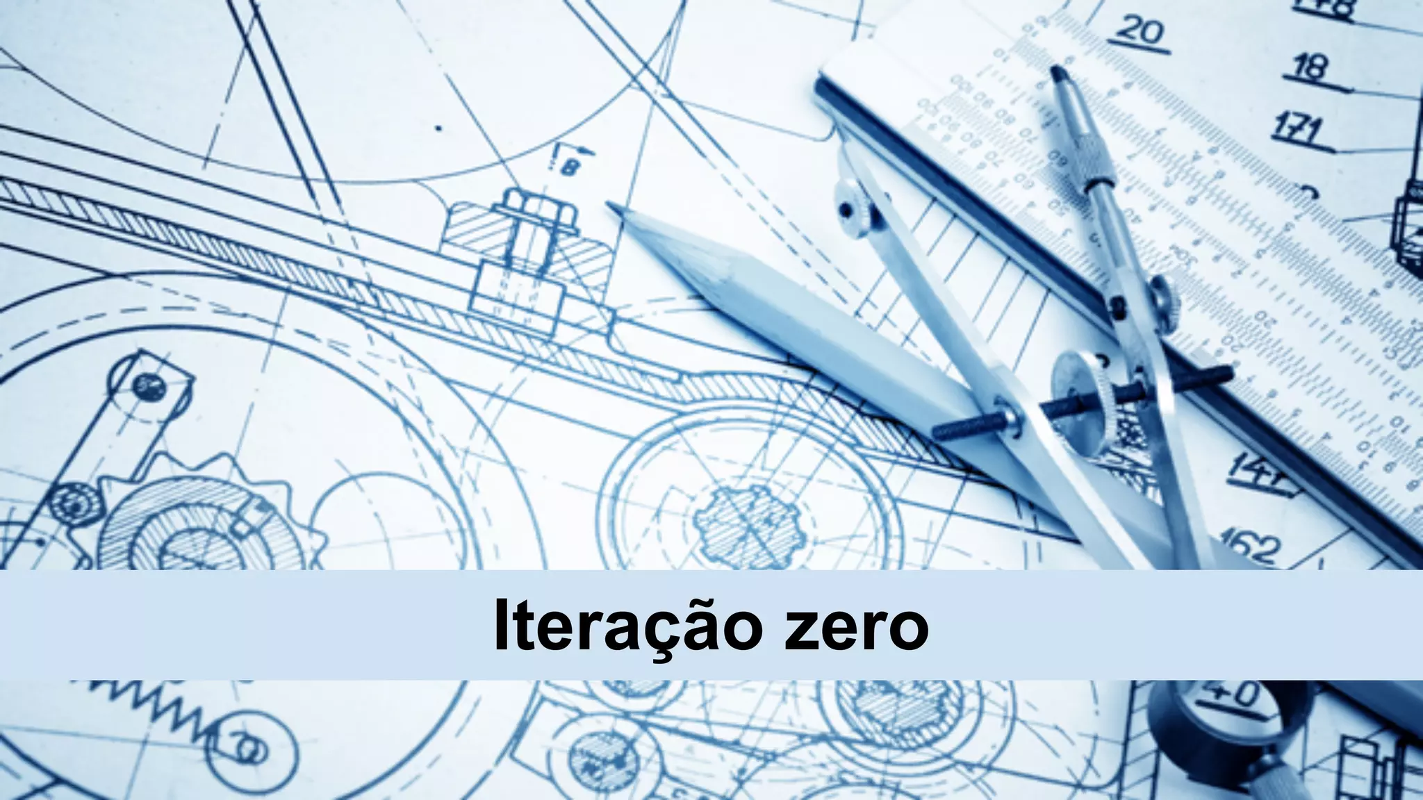 Iteração zero
 