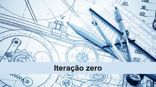 Iteração zero
 