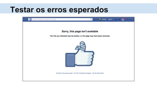 Testar os erros esperados
 