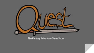 The Fantasy Adventure Game Show
 