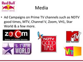 Media Ad Campaigns on Prime TV channels such as NDTV good times, MTV, Channel V, Zoom, VH1, Star World & a few more. 