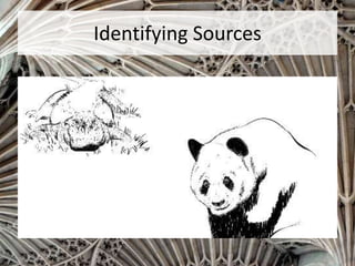 Identifying Sources
 