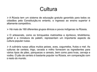 Língua oficial: russo e mais 31 cooficiais