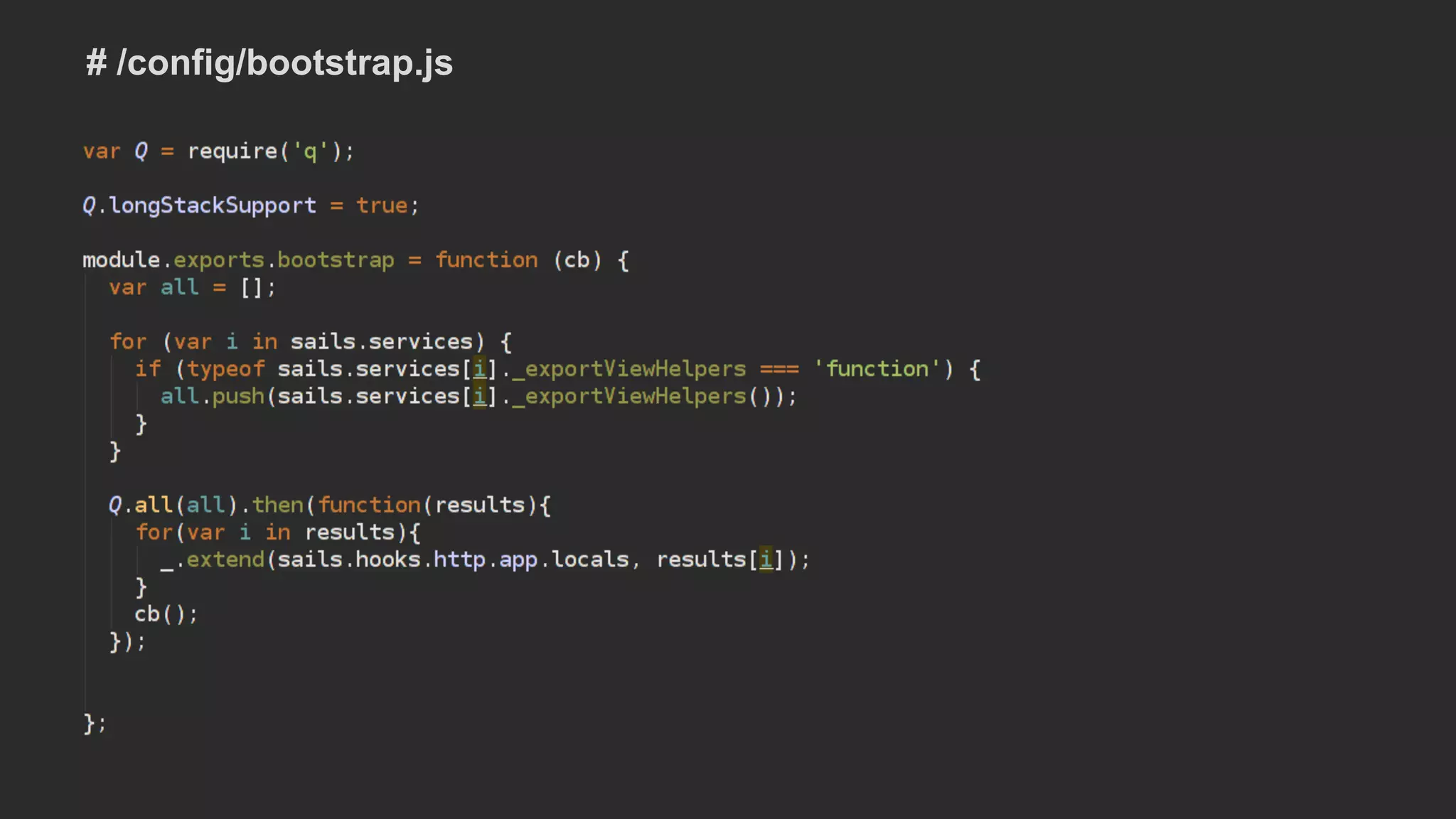 # /config/bootstrap.js
 