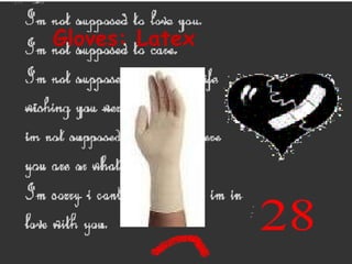 Gloves: Latex  