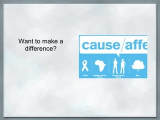 Want to make a
 difference?
 