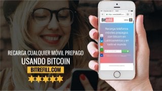 Bitrefill: Recarga cualquier móvil prepago usando Bitcoin