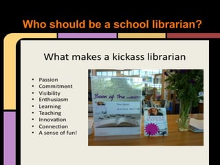 Who should be a school librarian?
 