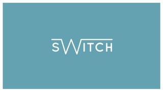 Copy of switch  client presentation