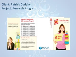 Client: Patrick Cudahy Project: Rewards Program   