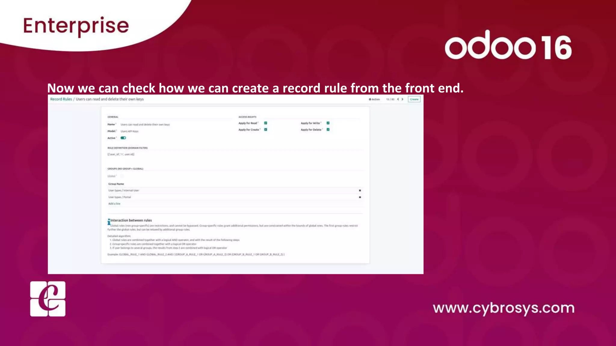 Now we can check how we can create a record rule from the front end.
 
