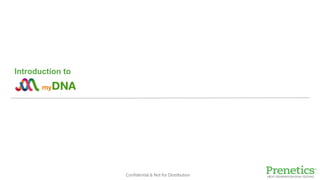 Confidential & Not for Distribution
Introduction to
 