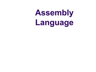 Assembly
Language
 