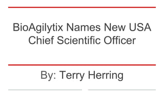 BioAgilytix Names New USA
Chief Scientific Officer
By: Terry Herring
 