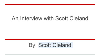 An Interview with Scott Cleland
By: Scott Cleland
 