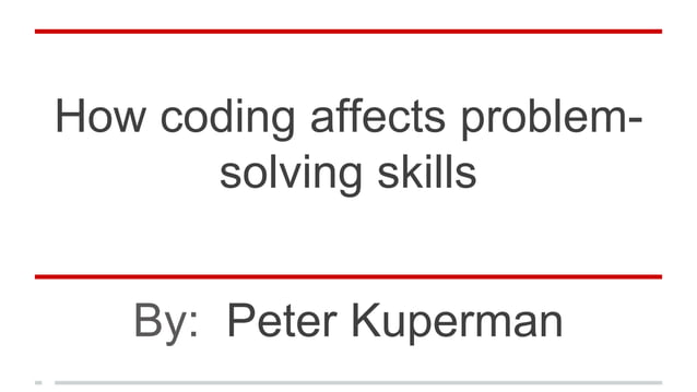 How coding affects problem-solving skills | PPTX