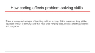How coding affects problem-solving skills | PPTX