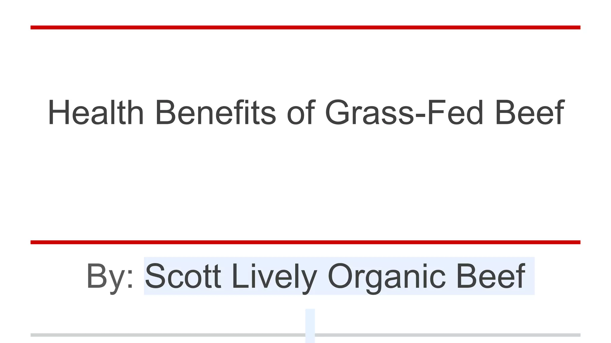 Health Benefits of Grass-Fed Beef | PPTX