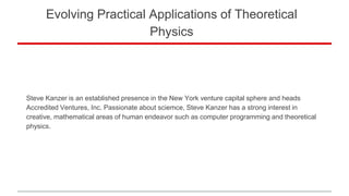 Evolving Practical Applications of Theoretical Physics | PPTX