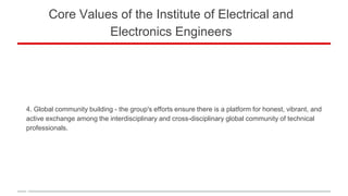 Core Values of the Institute of Electrical and Electronics Engineers | PPTX
