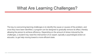 Key Learning Challenges What Are Learning Challenges? | PPTX