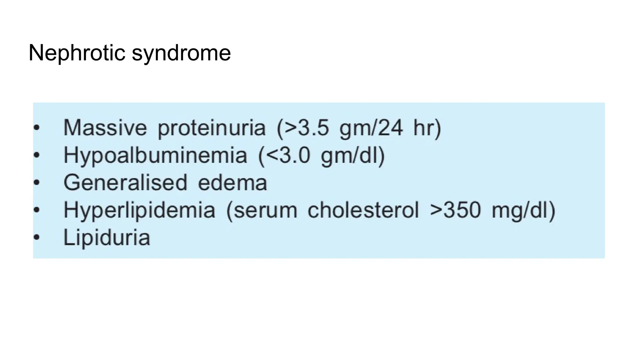 Nephrotic syndrome
 