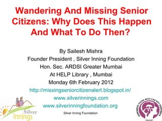 Wandering And Missing Senior Citizens Why Does This Happen And What To Do Then